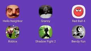 Bendy Nightmare Run Shadow Fight 2 ROBLOX Red Ball 4 Granny Hello Neighbor