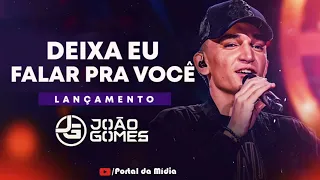 DEIXAR EU FALAR PARA VOCÊ - João Gomes