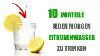 Trinke jeden Morgen Zitronenwasser und schau was passiert!