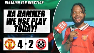 MANCHESTER UNITED 4-2 SHEFFIELD ( Festus - NIGERIAN FAN REACTION) - Premier League 2023-24 HIGHLIGHT