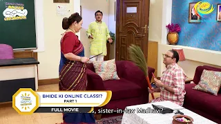 BHIDE KI ONLINE CLASS! I PART 1 I FULL MOVIE I Taarak Mehta Ka Ooltah Chashmah |  तारक मेहता