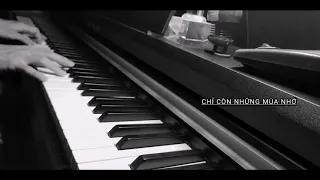 CHỈ CÒN NHỮNG MÙA NHỚ | PIANO COVER | TÔN HÙNG PIANIST |
