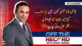 Off The Record | Kashif Abbasi | ARYNews | 18 June 2020 [Subtitle Eng]