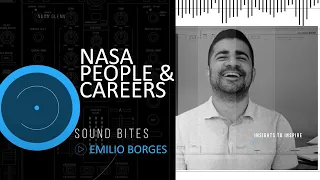 Sound Bites: Insights to Inspire | Emilio Borges | NASA Glenn Research Center