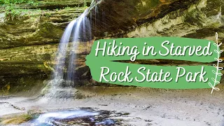 HIKING IN STARVED ROCK STATE PARK, ILLINOIS -- Searching for Waterfalls