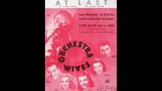 At Last ~ Glenn Miller & His Orchestra  (1942)