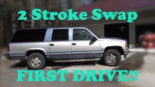 1995 2 Stroke Swapped Suburban First Drive