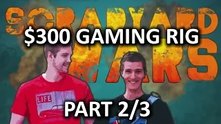 $300 Budget Gaming PC Challenge - Scrapyard Wars Episode 1b