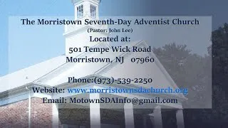 Morristown (NJ) SDA Church, 5-4-24: "Hannah: A Woman Transformed By Prayer" - Pastor John Lee