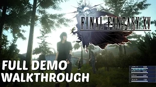 Final Fantasy XV Episode Duscae - Full Demo Walkthrough [1080p HD]