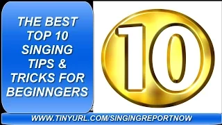 Top 10 Best Singing Tips & Tricks for Beginners | Men & Women