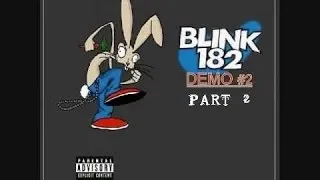 Blink-182- (Blink)  Rare 1993 ''Demo #2'' Full Album (Part 2)