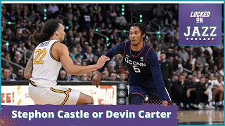Devin Carter or Stephon Castle a great NBA Draft Debate?  Litmus test for what you like