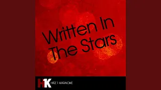 Written In The Stars (feat. Eric Turner) (Karaoke)