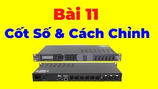 Bài 11-  Học Chỉnh Âm Thanh || Cốt Số Là Gì, Cách Sử Dụng Cốt Số