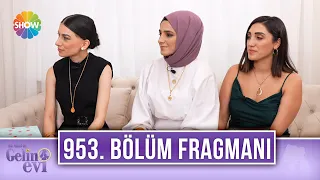 Aslı Hünel ile Gelin Evi 953. Bölüm Fragmanı