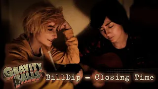 | Gravity Falls CMV | BillDip - Closing Time |