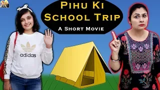 PIHU KI SCHOOL TRIP | A short movie | Aayu and Pihu Show