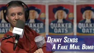 Denny Sends A Fake Mail Bomb - Jim Norton & Sam Roberts