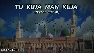 Tu Kuja Man Kuja | Naat | Solved and Reverb | Shiraz Uppal & Rafaqat Ali Khan