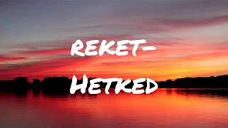 reket - Hetked (lyrics/sõnad)