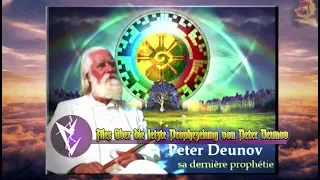 Alex über die letzte Prophezeiung von Peter Deunov