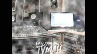 Da Gudda Jazz - Туман (2013)