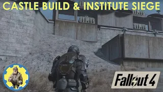 Fallout 4 - Castle Build & Institute Siege