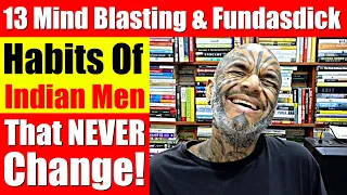 The 13 Bad Habits Of Indian Men - 13 Funny Indian Habits Of Indian Men That NEVER Change! Video 6837