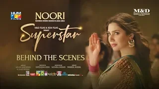 Noori | Behind The Scene | Mahira Khan | Bilal Ashraf | Superstar | HUM Films