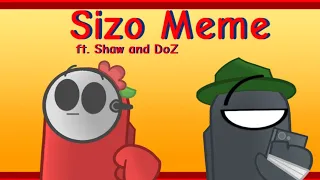 Sizo (feat. Shaw and DoZ) Among Us Animation Meme