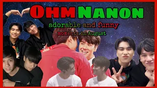 OhmNanon adorable and funny moments in August