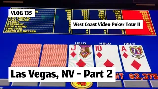 I Love Downtown Las Vegas! WCVPT II, High Limit Video Poker  VLOG 135