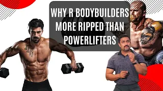 WHAT IS THE REAL DIFFERENCE BETWEEN A BODYBUILDER AND POWERLIFTER