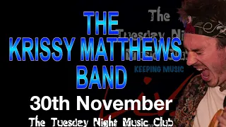 The Krissy Matthews Band live at The Tuesday Night Music Club - 30th November 2021