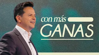 Con más ganas - Danilo Montero | Prédicas Cristianas 2024