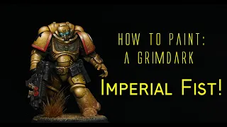 How to Paint: A Grimdark Imperial Fist!