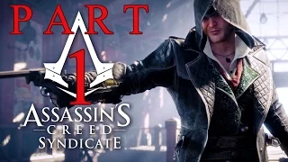 Assassin's Creed Syndicate Gameplay Walkthrough Part 1 – The Begining of Jacob and Evie Frye Story