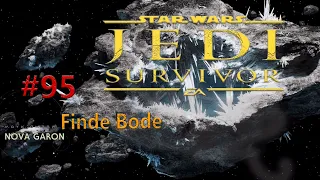 Star Wars Jedi: Survivor ⭐⚔️🏃🏽 #95 - Nova Garon Finde Bode - Gameplay Deutsch