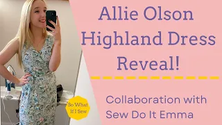 Sew Do It Emma Collab Reveal - The Allie Olson Highland Dress | So What If I Sew