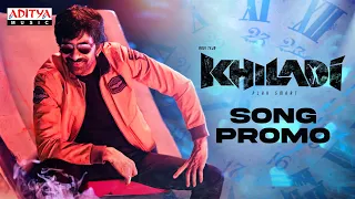 #Khiladi​ Song Promo | Ravi Teja, Meenakshi Chaudhary | Dimple Hayathi | Ramesh Varma | DSP