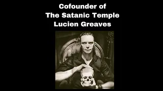 Cofounder and Spokesperson of The Satanic Temple Lucien Greaves