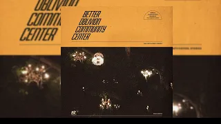 Better Oblivion Community Center - Better Oblivion Community Center (Full Album)