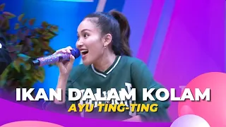 Ikan Dalam Kolam | Ayu Ting Ting | BROWNIS (22/12/22)