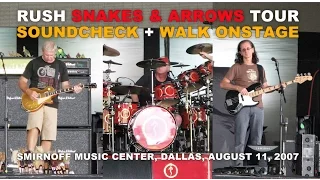 RUSH soundcheck + walk onstage, S&A tour, Dallas, August 11, 2007