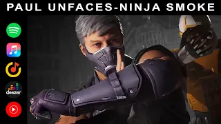 Paul UnFaces - Ninja Smoke |Music Video| 2023_Mortal Kombat Soundtrack