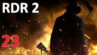 Red Dead Redemption 2 Профессиональное Прохождение Ч.23 - Да Прольётся Нефть 1-2-3-4 (С)