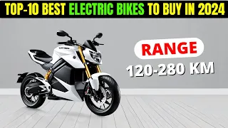 TOP 10🔥BEST ELECTRIC BIKES IN INDIA 2024 | Price, Range, Review | ELECTRIC BIKE 2024