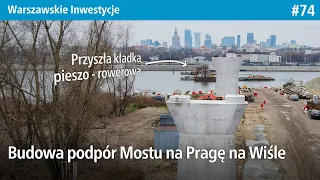 #74 Budowa podpór na Wiśle Mostu na Pragę = Kładki Pieszo rowerowej - Warszawskie Inwestycje