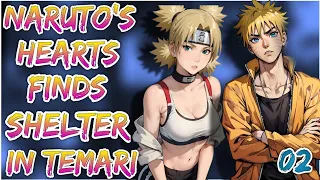 What if Naruto's Hearts finds shelter in Temari | Part 2